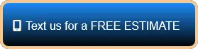 Text us for a free estimate
